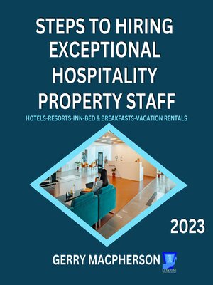 cover image of Steps to Hire Exceptional Hospitality Property Staff-2023